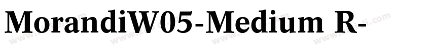 MorandiW05-Medium R字体转换